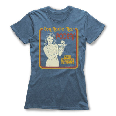 Con-Nadie-Mas-Podras-Love-Spell-Women-T-Shirt-Blue